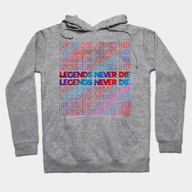 Legends Never Die Pattern Hoodie by musicanytime